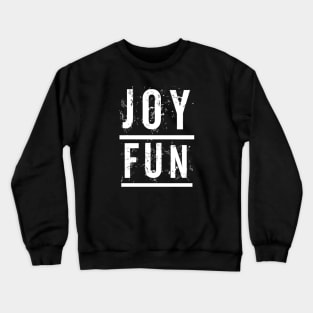 JOY Fun Crewneck Sweatshirt